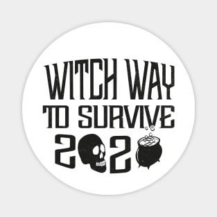 Witch Way To Survive Magnet